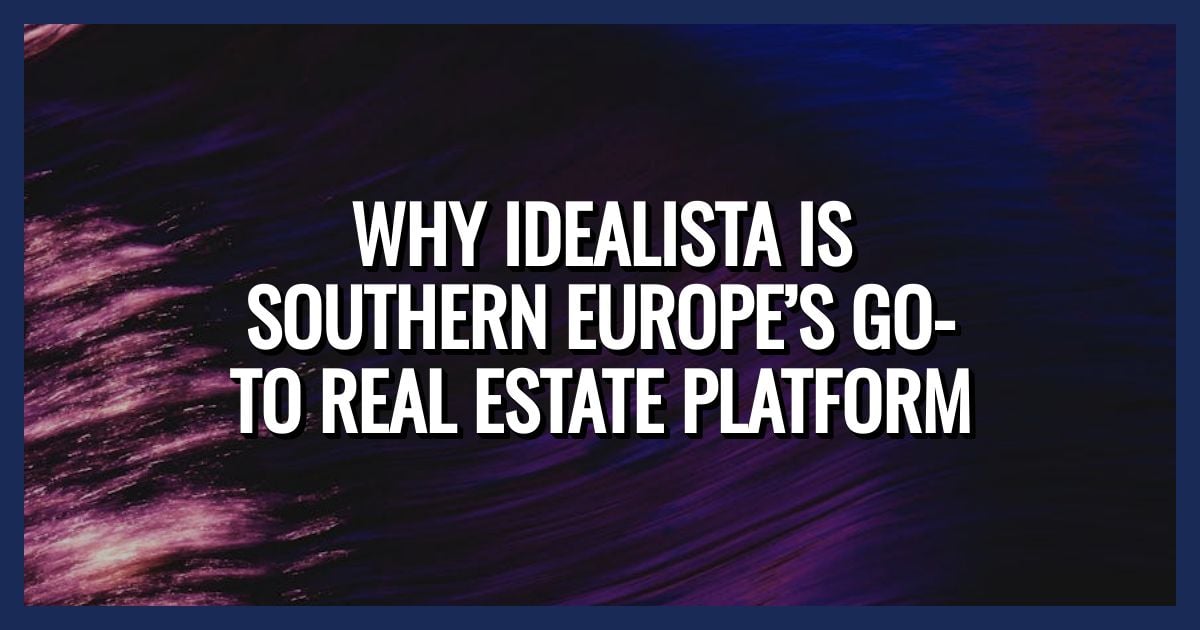Unlocking the Charm: Why Idealista Stands Out in Southern Europe's Real Estate Market Cover